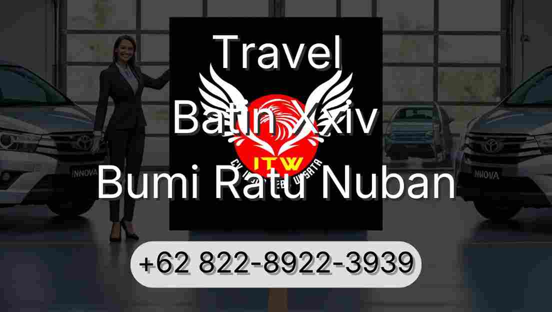 Travel Batin Xxiv Bumi Ratu Nuban