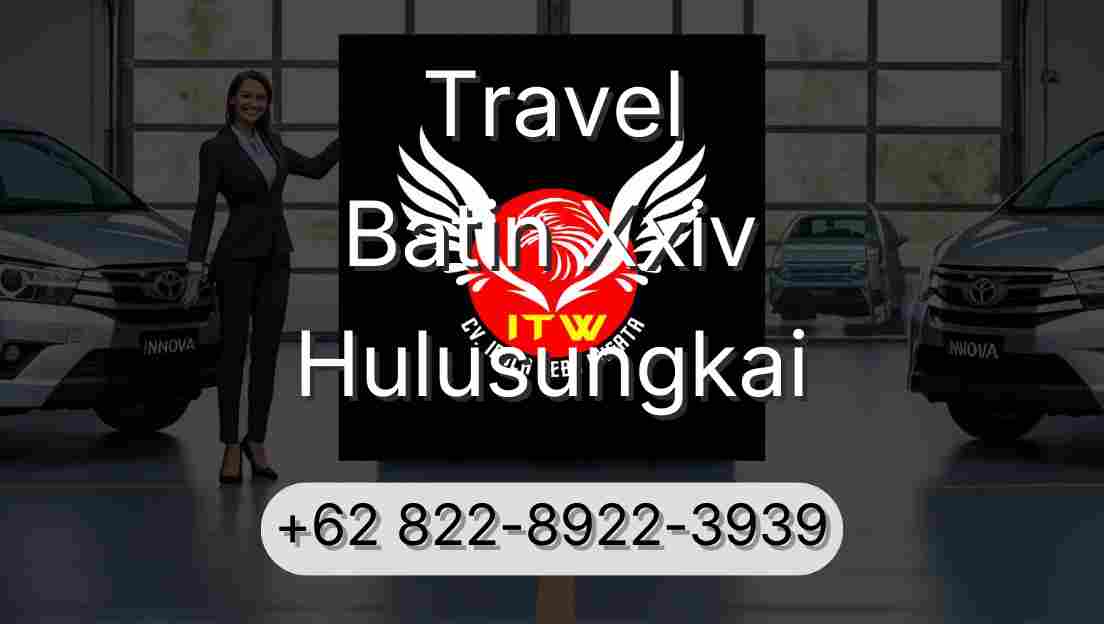 Travel Batin Xxiv Hulusungkai