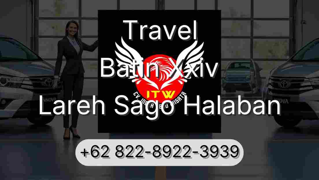 Travel Batin Xxiv Lareh Sago Halaban