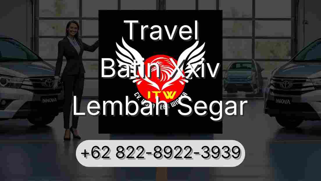 Travel Batin Xxiv Lembah Segar