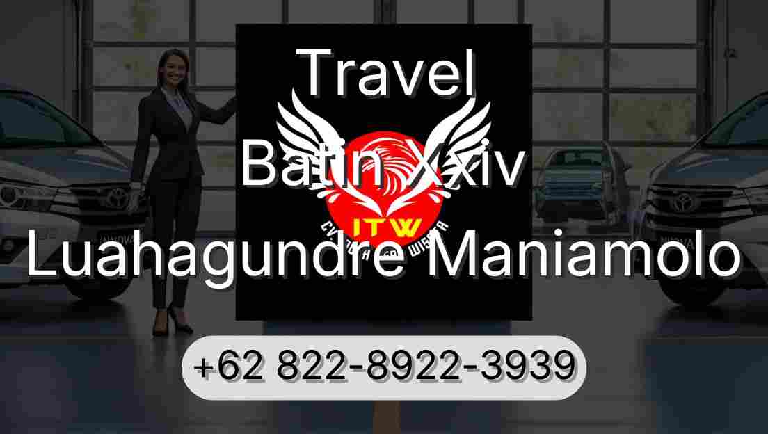 Travel Batin Xxiv Luahagundre Maniamolo