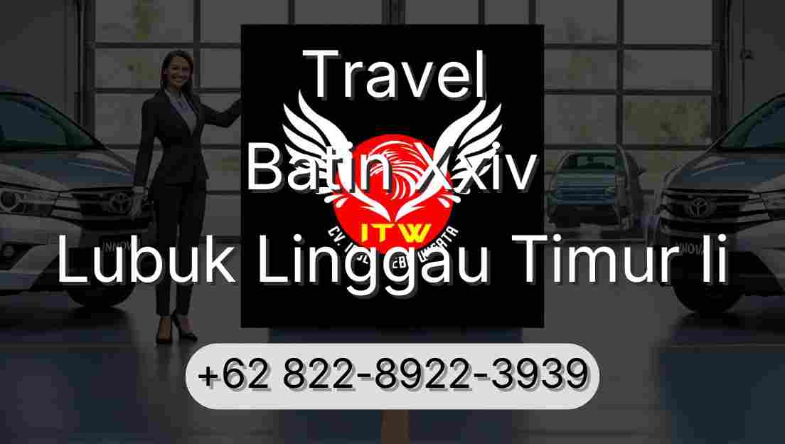 Travel Batin Xxiv Lubuk Linggau Timur Ii