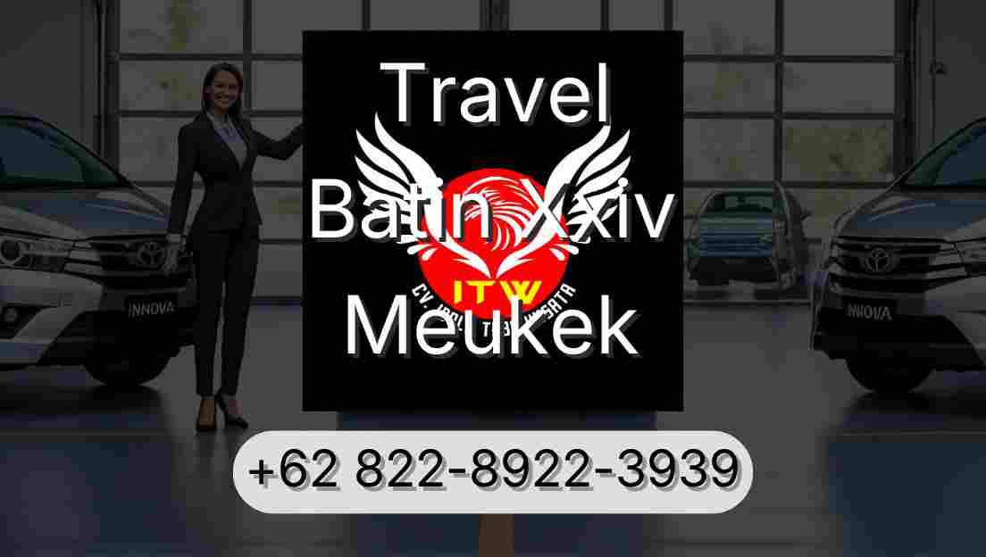 Travel Batin Xxiv Meukek