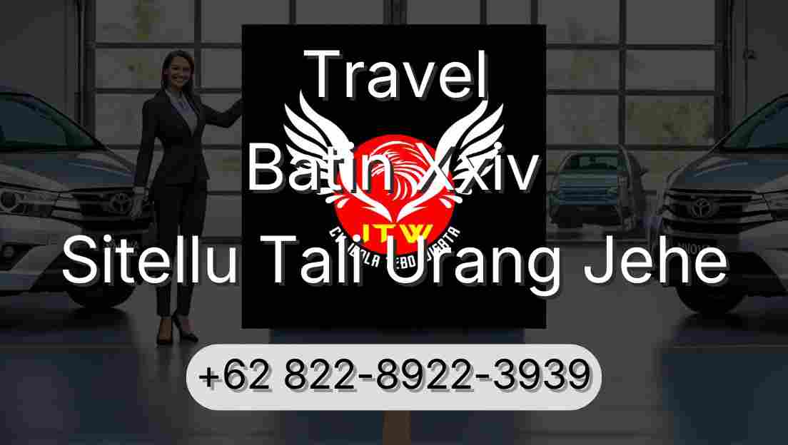 Travel Batin Xxiv Sitellu Tali Urang Jehe