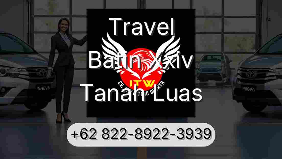 Travel Batin Xxiv Tanah Luas