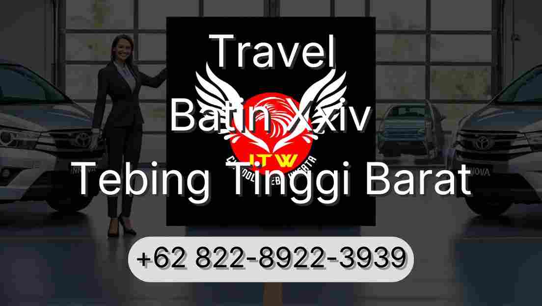 Travel Batin Xxiv Tebing Tinggi Barat