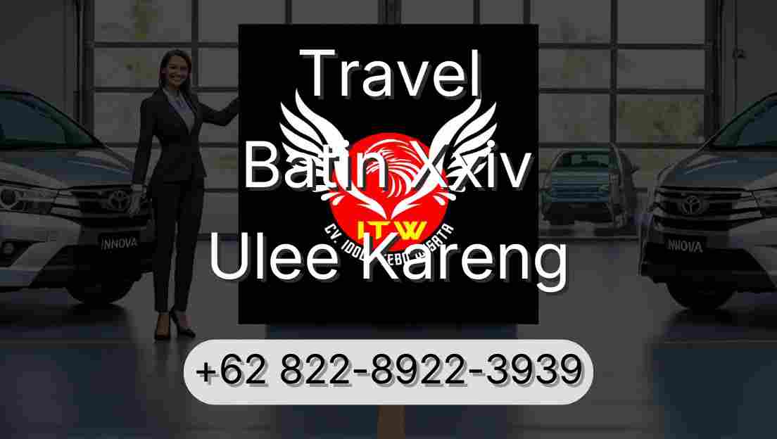 Travel Batin Xxiv Ulee Kareng