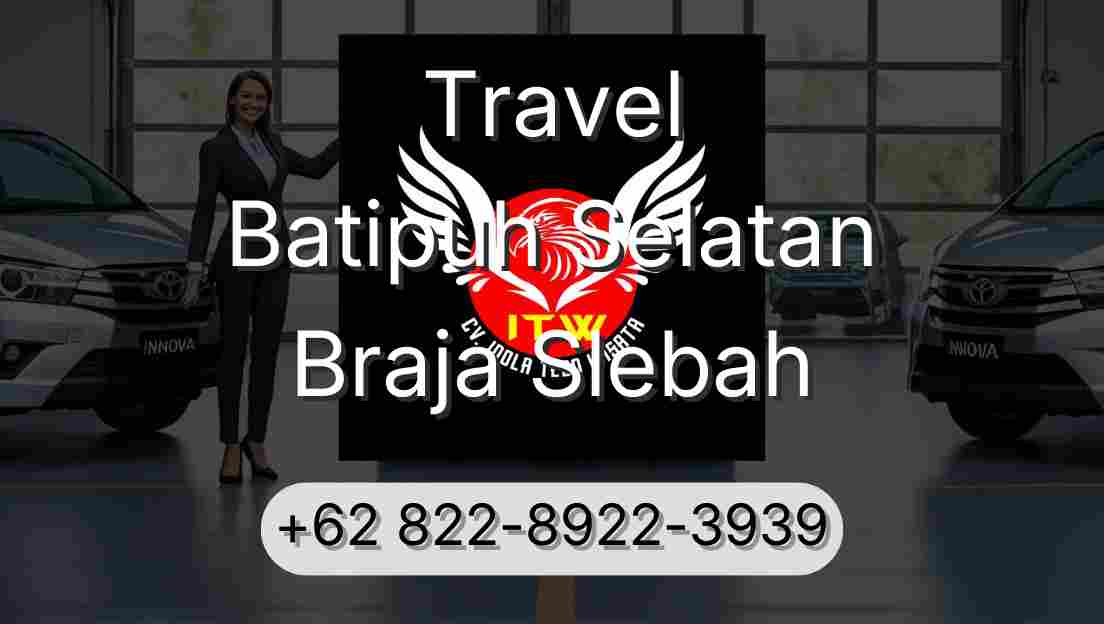 Travel Batipuh Selatan Braja Slebah