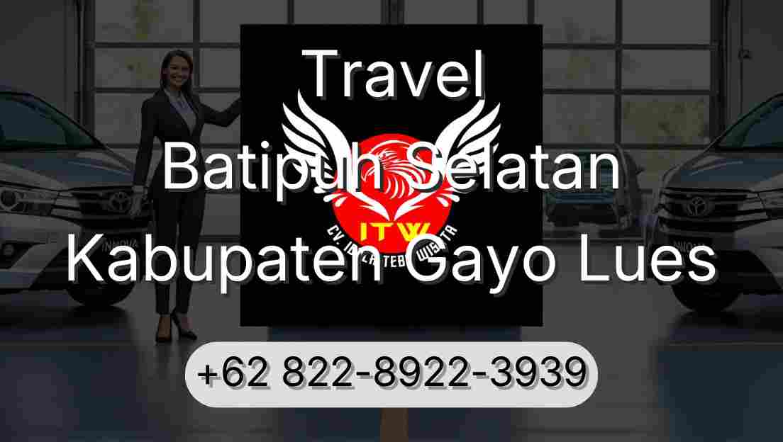 Travel Batipuh Selatan Kabupaten Gayo Lues