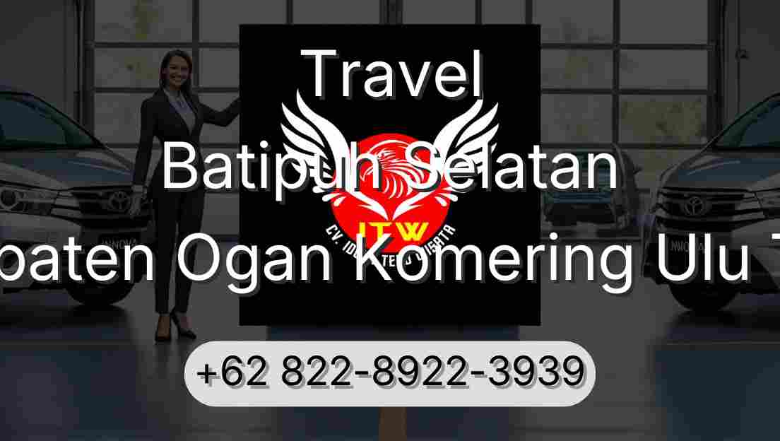 Travel Batipuh Selatan Kabupaten Ogan Komering Ulu Timur