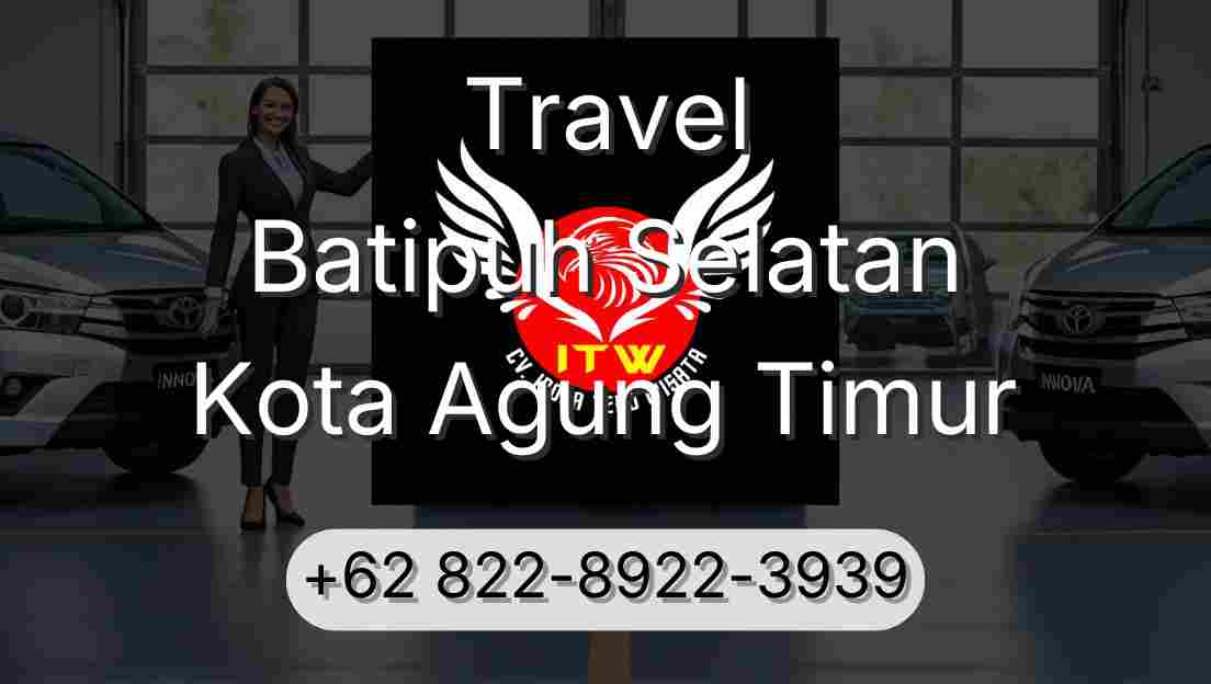 Travel Batipuh Selatan Kota Agung Timur