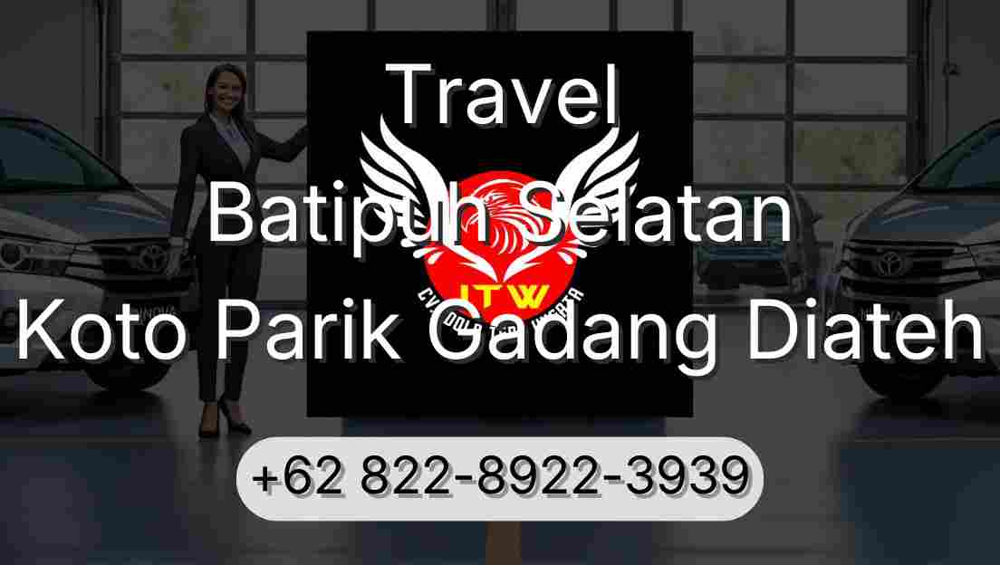 Travel Batipuh Selatan Koto Parik Gadang Diateh