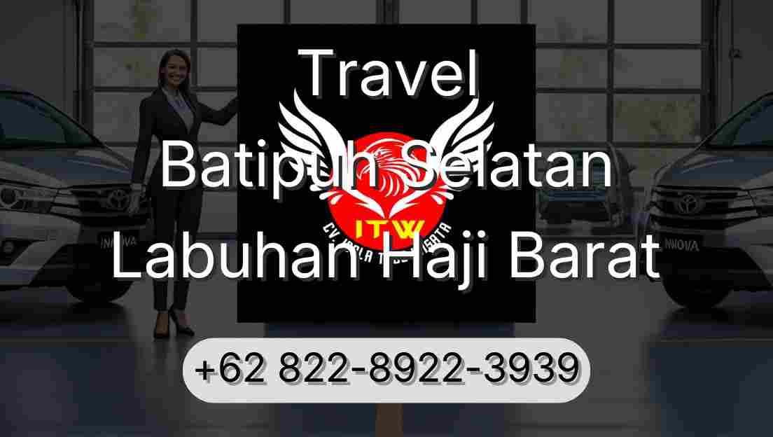 Travel Batipuh Selatan Labuhan Haji Barat
