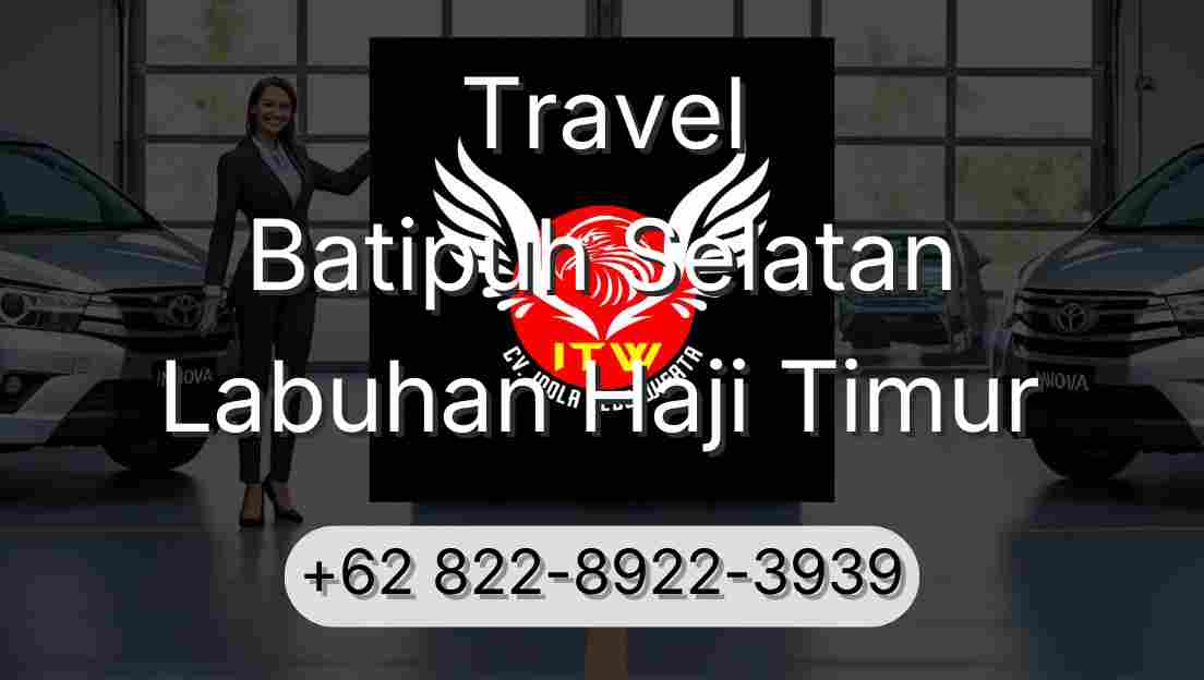 Travel Batipuh Selatan Labuhan Haji Timur