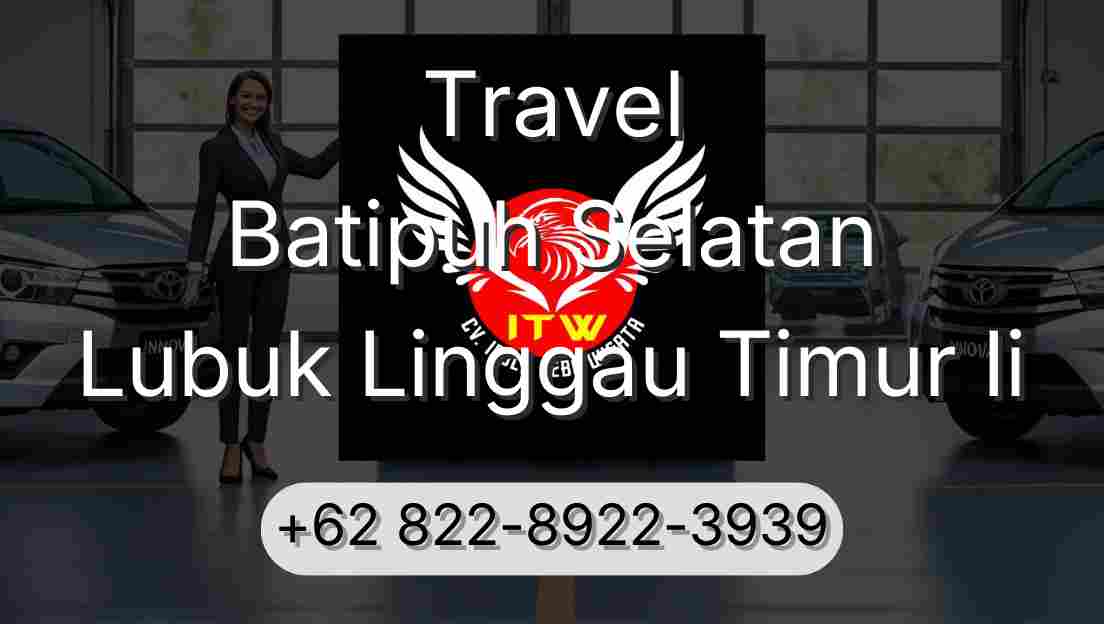 Travel Batipuh Selatan Lubuk Linggau Timur Ii