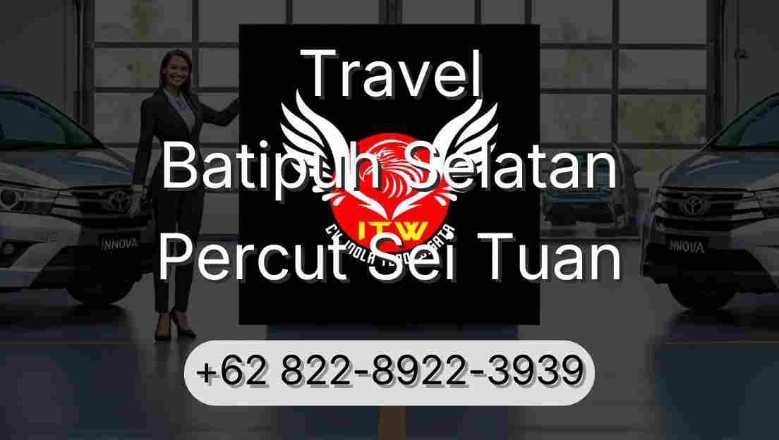 Travel Batipuh Selatan Percut Sei Tuan