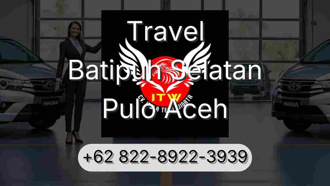 Travel Batipuh Selatan Pulo Aceh