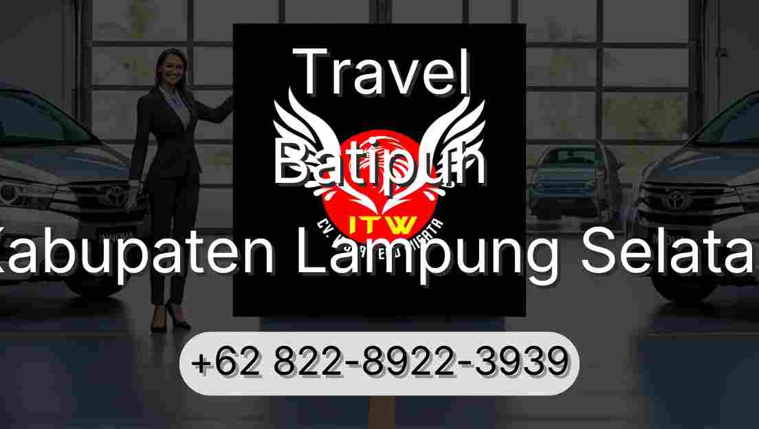 Travel Batipuh Kabupaten Lampung Selatan