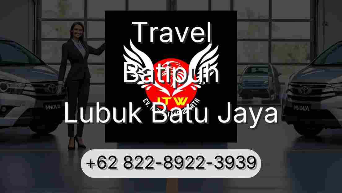 Travel Batipuh Lubuk Batu Jaya