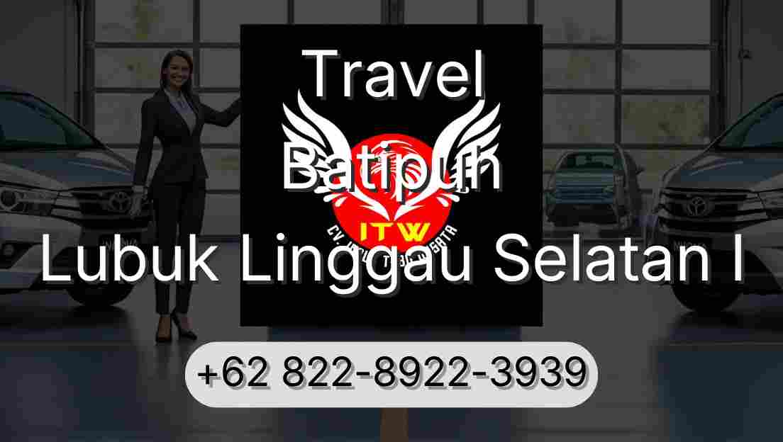 Travel Batipuh Lubuk Linggau Selatan I