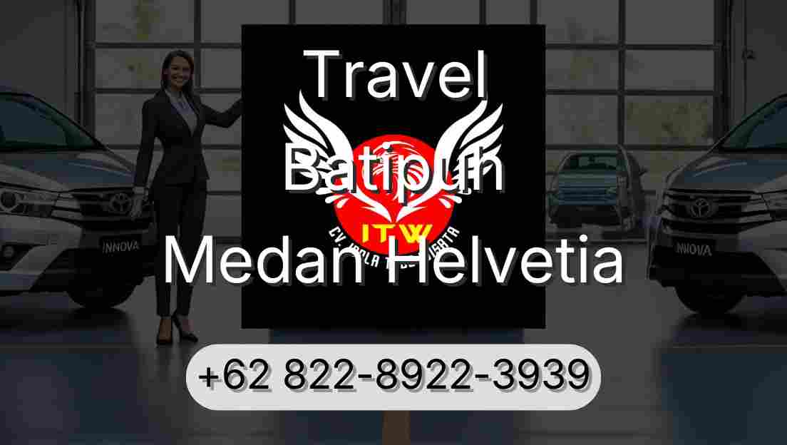 Travel Batipuh Medan Helvetia