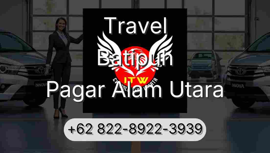 Travel Batipuh Pagar Alam Utara