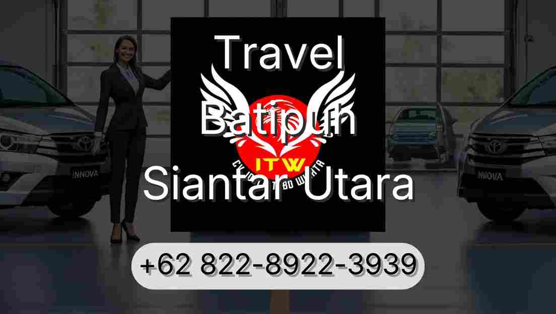 Travel Batipuh Siantar Utara