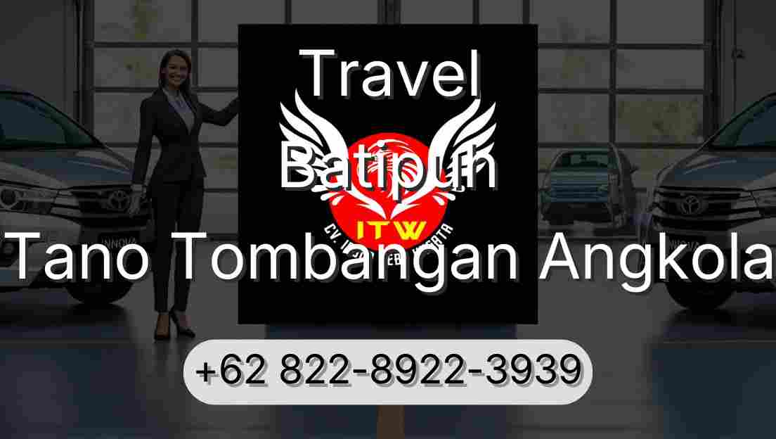Travel Batipuh Tano Tombangan Angkola