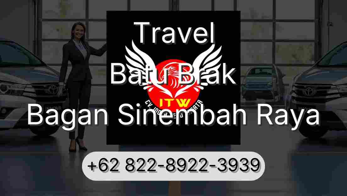 Travel Batu Brak Bagan Sinembah Raya