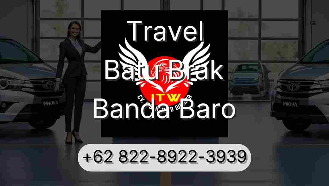 Travel Batu Brak Banda Baro