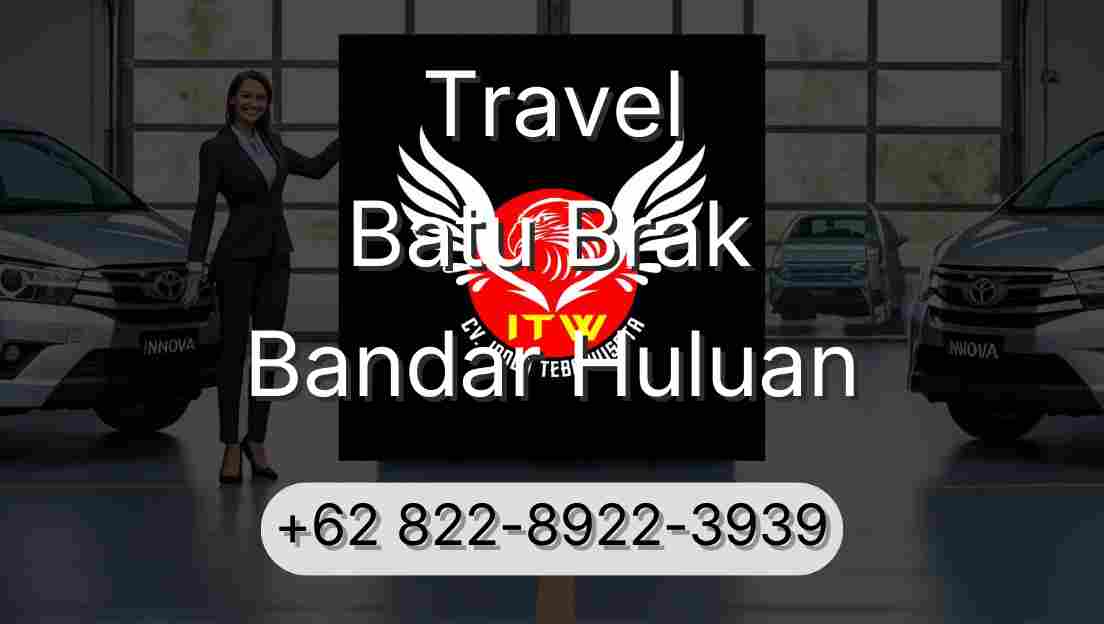 Travel Batu Brak Bandar Huluan