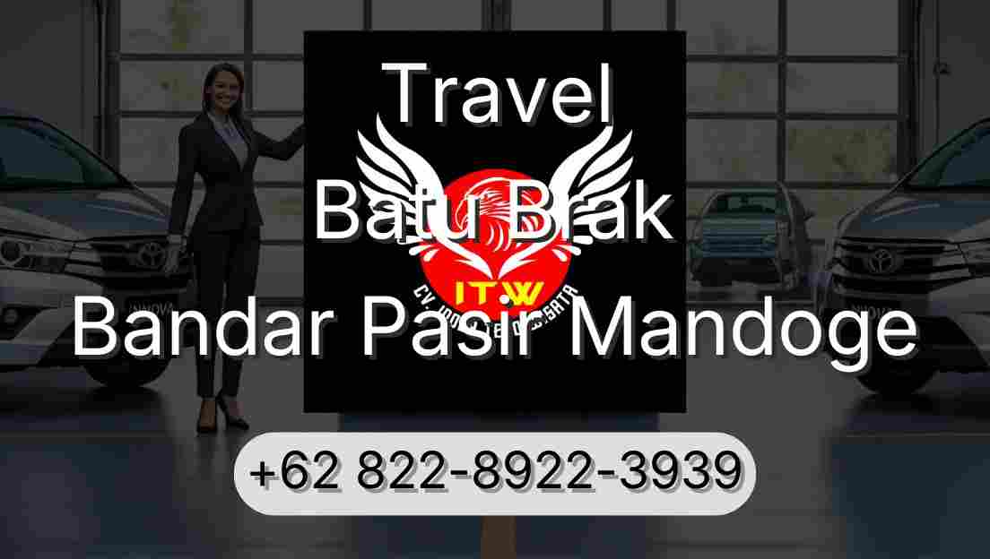 Travel Batu Brak Bandar Pasir Mandoge
