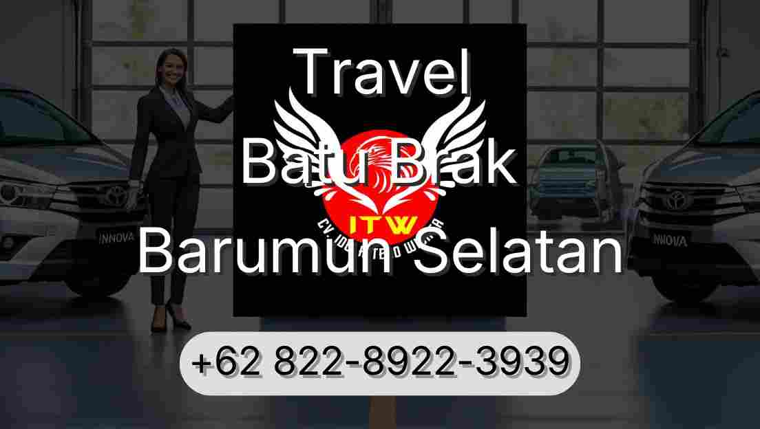 Travel Batu Brak Barumun Selatan