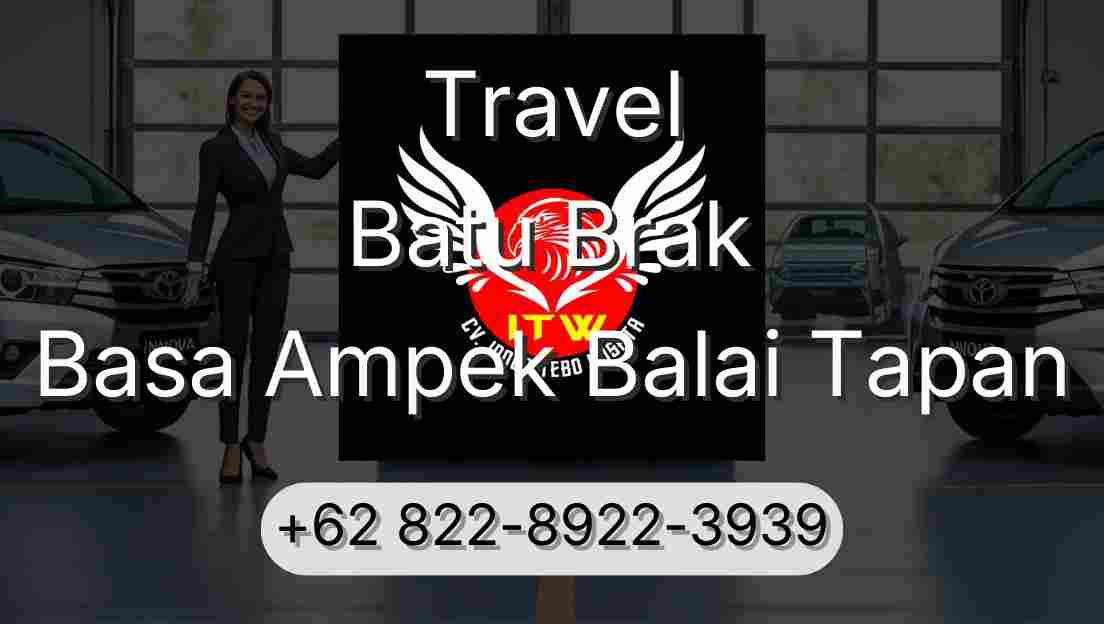 Travel Batu Brak Basa Ampek Balai Tapan