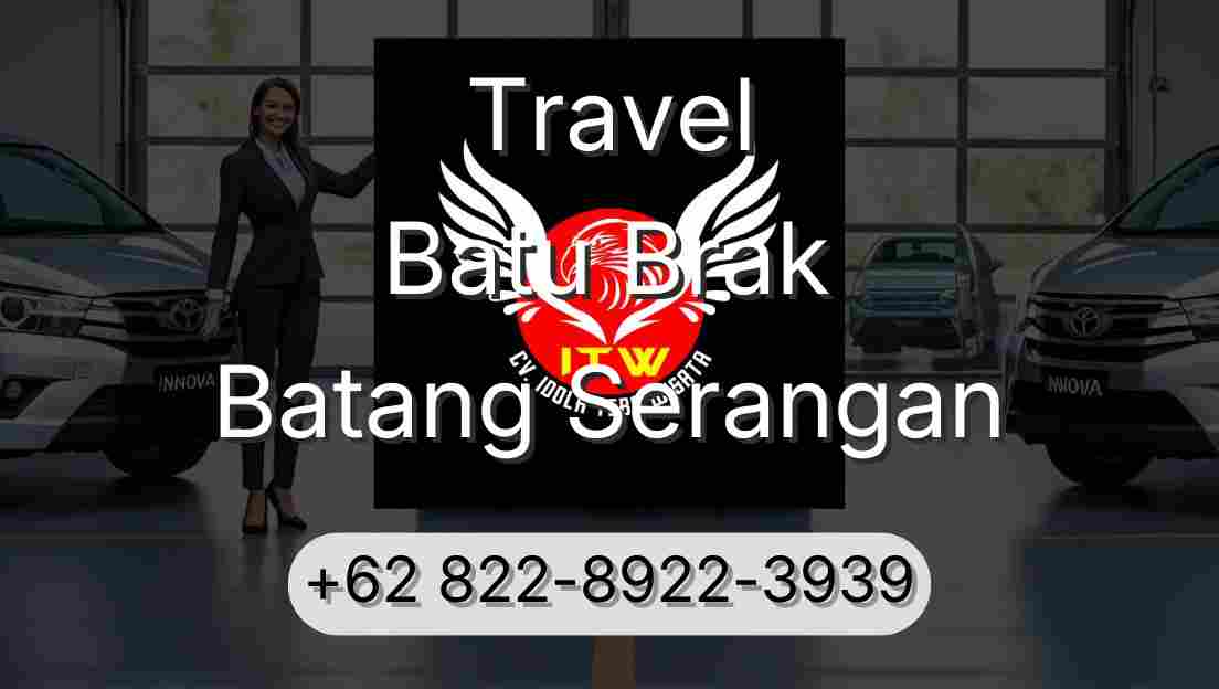 Travel Batu Brak Batang Serangan