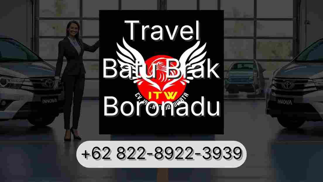 Travel Batu Brak Boronadu