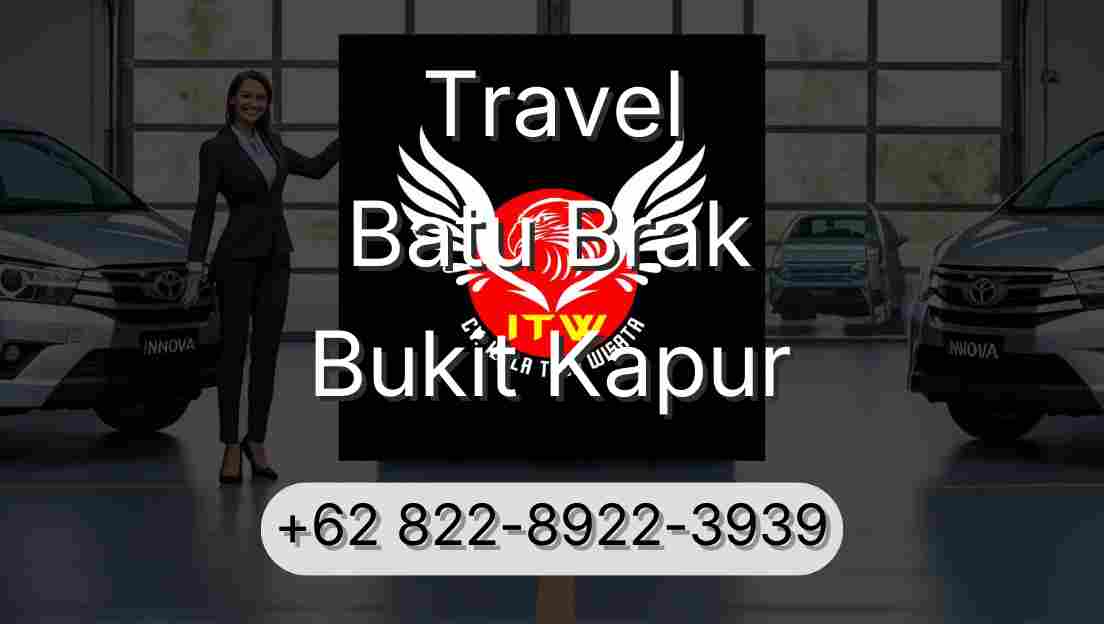 Travel Batu Brak Bukit Kapur