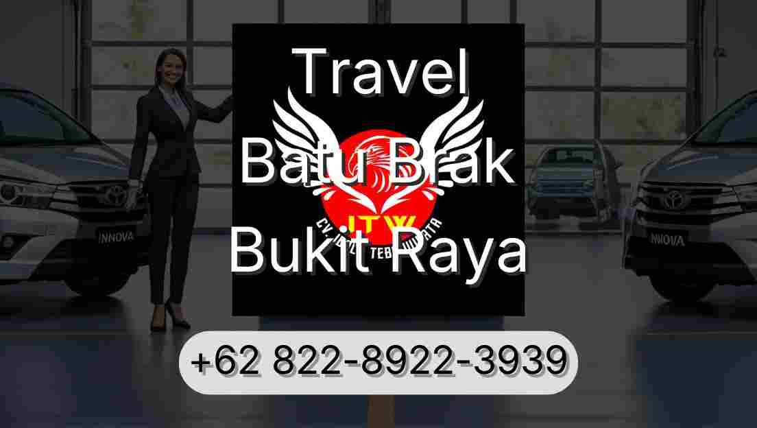 Travel Batu Brak Bukit Raya