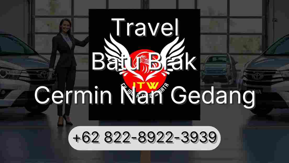 Travel Batu Brak Cermin Nan Gedang