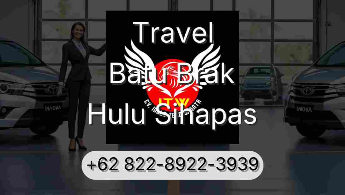 Travel Batu Brak Hulu Sihapas