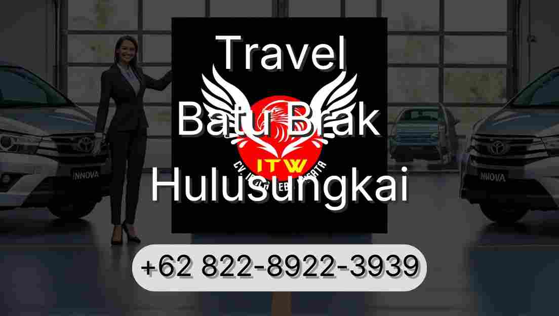 Travel Batu Brak Hulusungkai