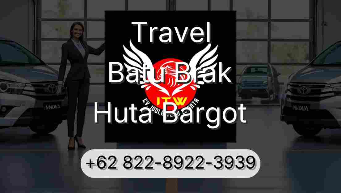 Travel Batu Brak Huta Bargot