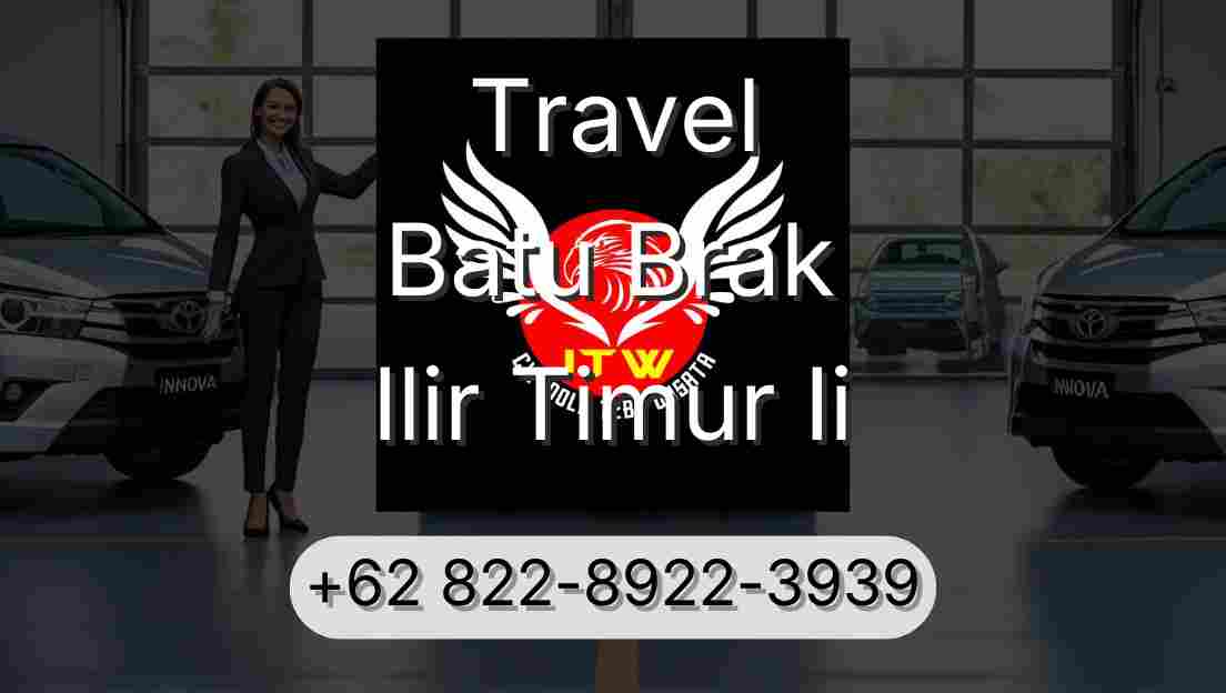 Travel Batu Brak Ilir Timur Ii