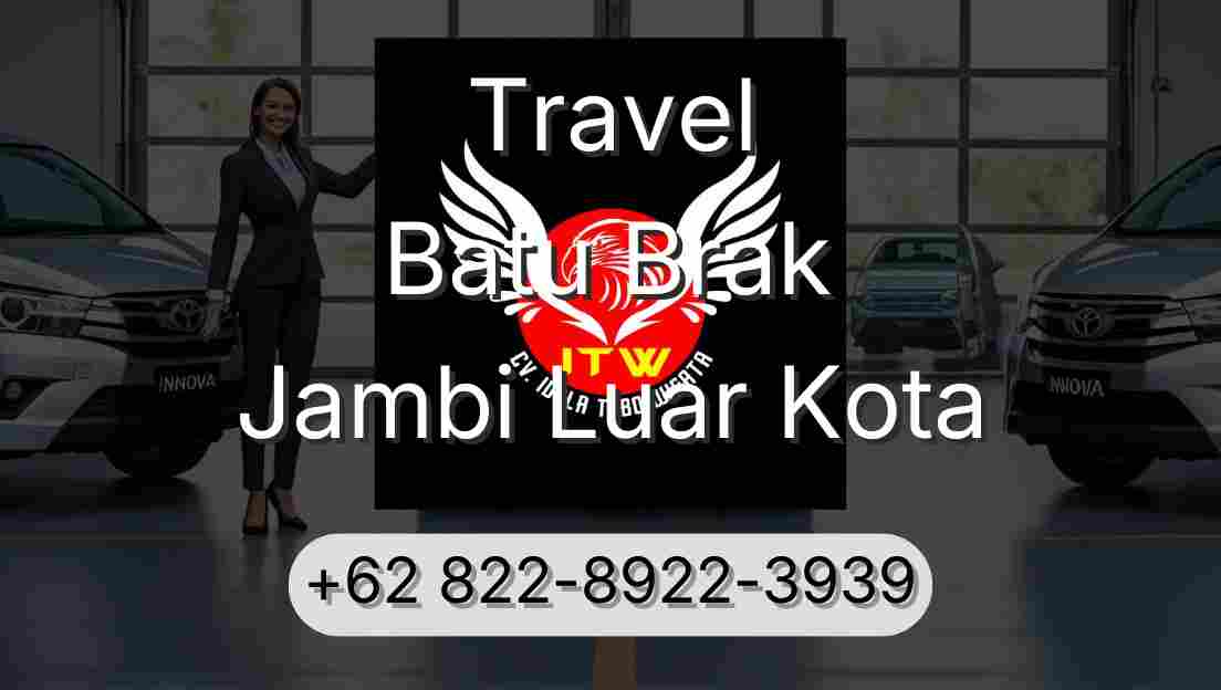 Travel Batu Brak Jambi Luar Kota