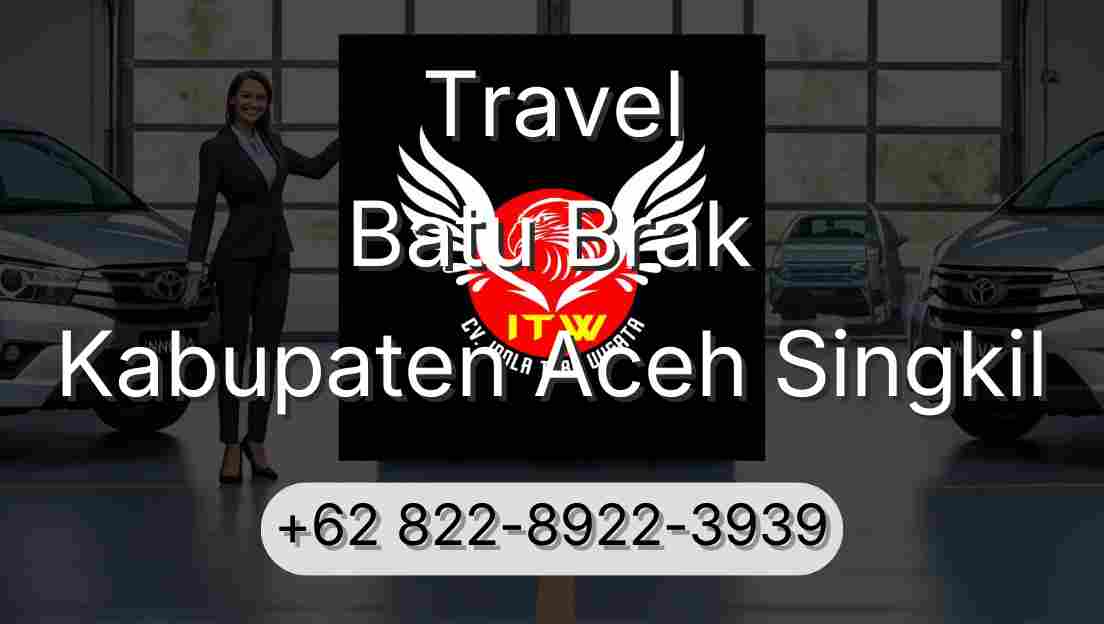 Travel Batu Brak Kabupaten Aceh Singkil