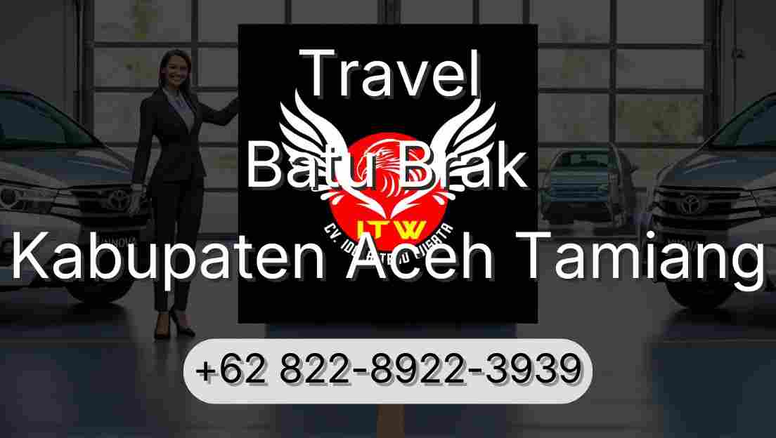 Travel Batu Brak Kabupaten Aceh Tamiang