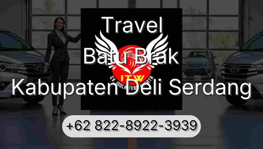 Travel Batu Brak Kabupaten Deli Serdang