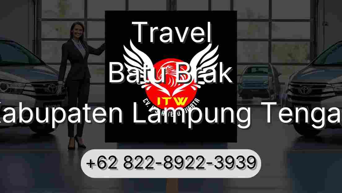 Travel Batu Brak Kabupaten Lampung Tengah