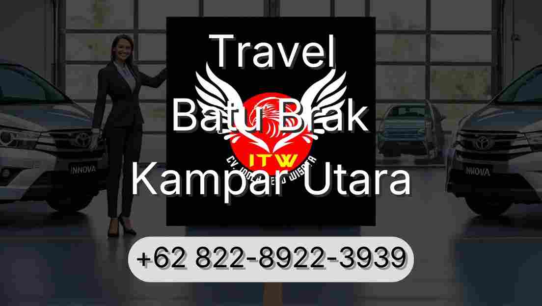 Travel Batu Brak Kampar Utara