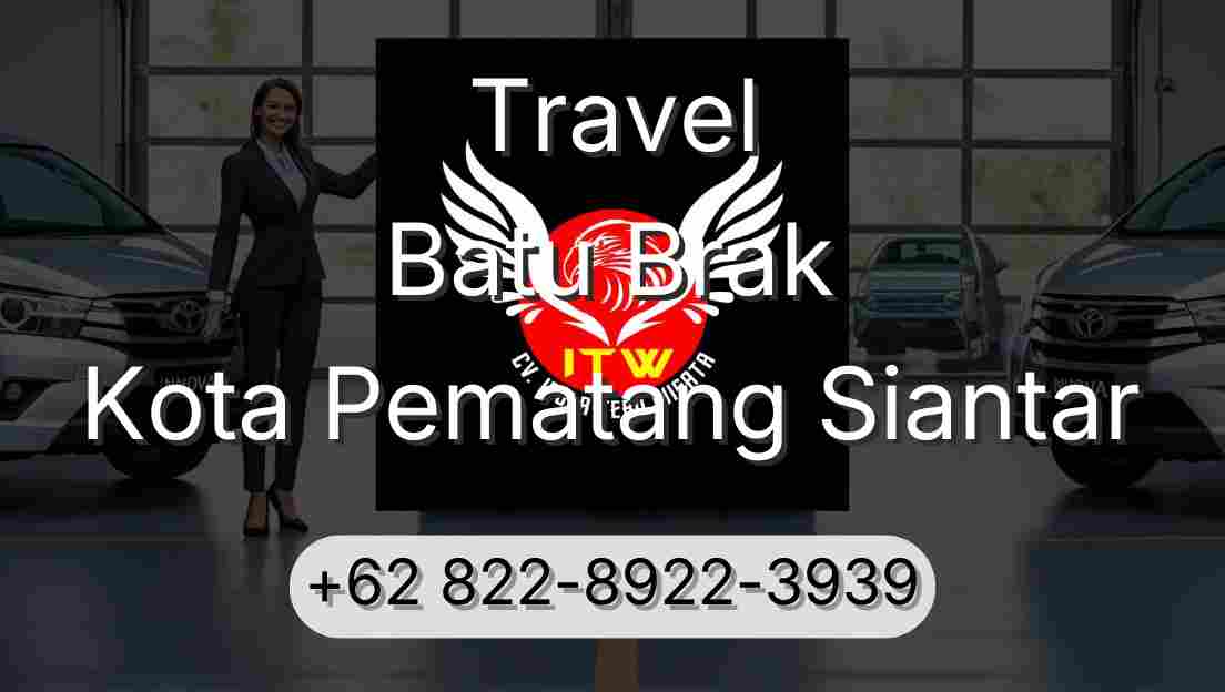 Travel Batu Brak Kota Pematang Siantar
